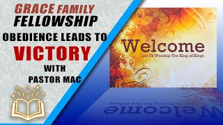 Obedience Leads to Victory | Pastor Mac | 05/12/2024