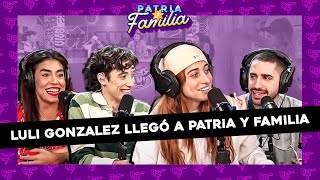 #PATRIAYFAMILIA l LULI GONZALEZ DEBUTA EN PYF Y ¿TODOS QUIEREN IGUAL EN UN VINCULO?