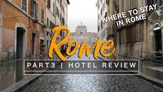 3 Days in Rome | Where To Stay in 2019