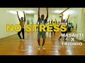 MASAUTI FT TRIO MIO - NO STRESS