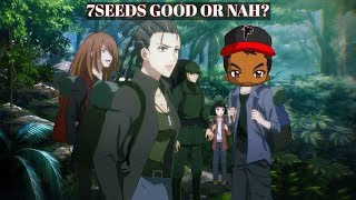 7SEEDS Is it worth the watch?  NO SPOILERS: 