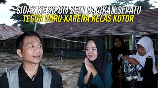 Download Lagu SIDAK KE SD OM ZEIN BAGIKAN SEPATU | TEGUR GURU KARENA KELAS KOTOR MP3