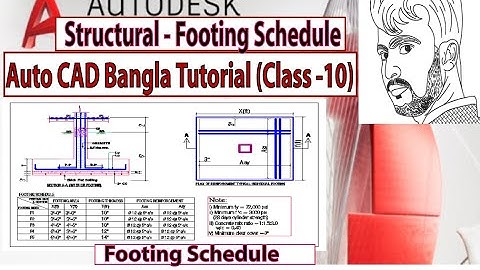Auto CAD Bangla Tutorial (Class-10) Structural Drawings- Footing Schedule I Footing Section