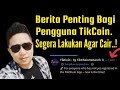 Berita Penting..!! Buat Pengguna Tikchain🤲💲🚀Segera Lakukan Agar Cair✍️