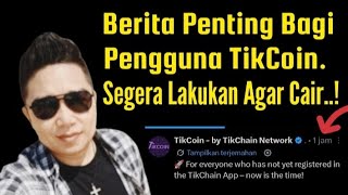 Berita Penting..!! Buat Pengguna Tikchain🤲💲🚀Segera Lakukan Agar Cair✍️