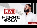 Direct de ladidas arena  de ferre gola ferre gola live