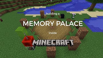 Building a Memory Palace inside Minecraft