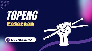 🎤 PETERPAN - Topeng | Drumless HD | Tanpa Drum