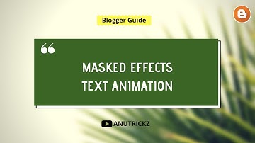 Cool Masked effect text animation for blogger Using Pure CSS