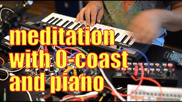 Reface CP with 0-coast  jam.. Enough for meditation ? long ambient relaxing jam