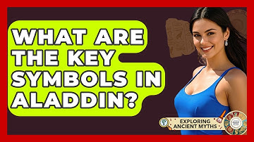 What Are The Key Symbols In Aladdin? - Exploring Ancient Myths