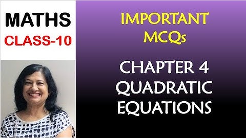 MCQ of Quadratic Equation Class 10 | Maths MCQ for Class 10 | CBSE Board Exam 2021