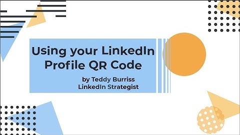 Using your LinkedIn QR Code to drive more LinkedIn Profile Views from different channels