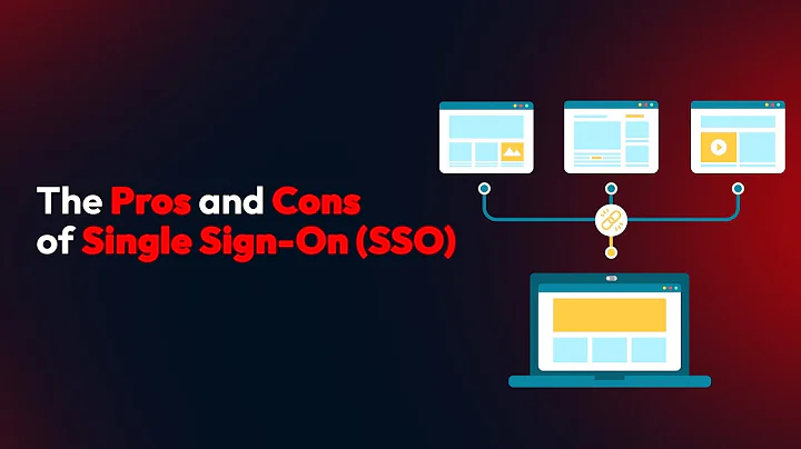 The Pros and Cons of Single Sign-On (SSO)