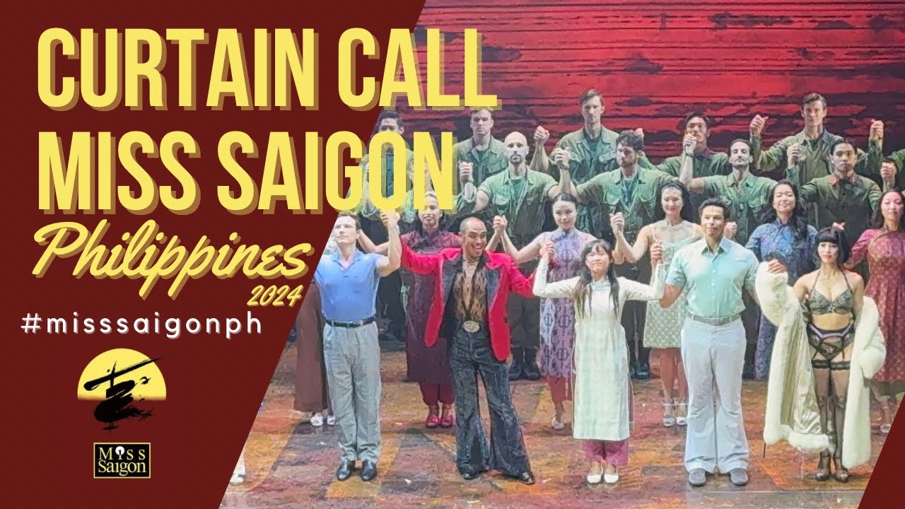 MISS SAIGON MANILA 2024 | CURTAIN CALL - YouTube
