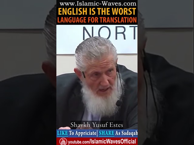 English Is The WORST LANGUAGE For Translation By Shaykh Yusuf Estes class=