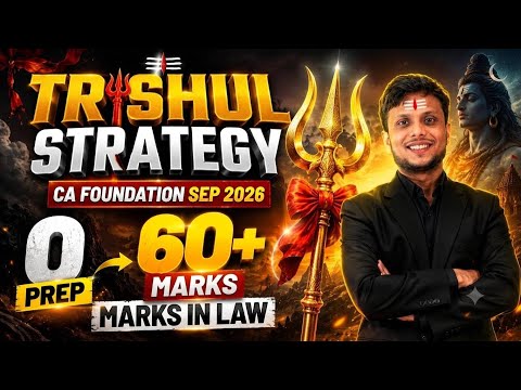 CA Foundation Law: 1.5 Days TRISHUL STRATEGY 🔥 | Zero to 60+ Marks in Sep 2026 Exam!⁠