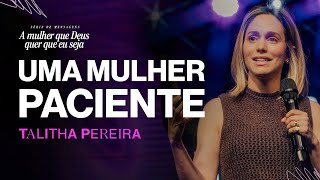 UMA MULHER PACIENTE - Talitha Pereira