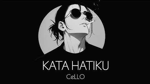 CELLO - Kata Hatiku (official lyric video)