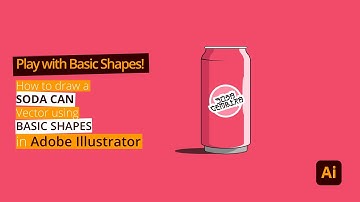 Adobe Illustrator Tutorial | How to draw a Soda Can Vector using Basic Shapes
