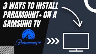 How to Install Paramount on ANY Samsung TV (3 Different Ways)