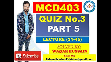 MCD403 quiz no 3 solution by taleemi markaz part 5
