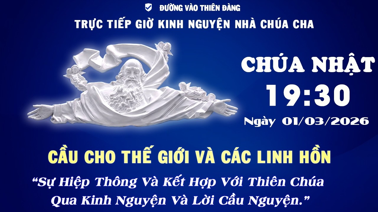 19h30 Ngày 28-02-2026 - Kinh Nguyện Lòng Thương Xót Chúa - Đường Vào Thiên Đàng
