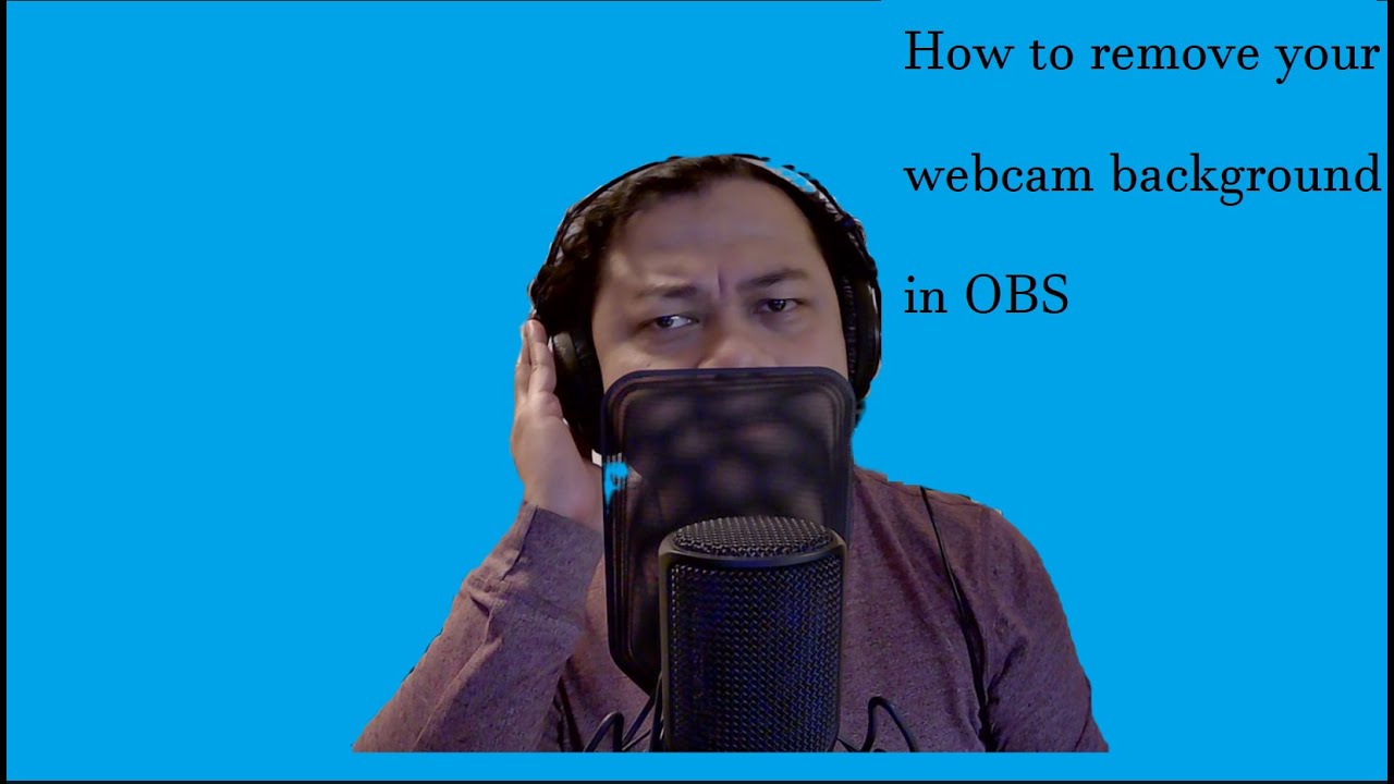 One Take Video How to remove your webcam background in OBS YouTube