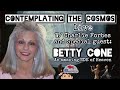 Contemplating the Cosmos Live - w/ Betty Cone - Near Death Experiencer