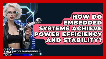How Do Embedded Systems Achieve Power Efficiency and Stability?