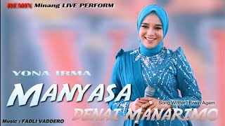 Yona Irma - MANYASA DENAI MANARIMO | KARYA ERWIN AGAM | LIVE PERFORMANCE