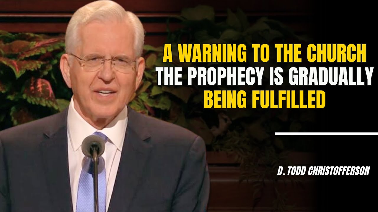 D. Todd Christofferson | A warning to the Church: the prophecy is gradually being fulfilled.