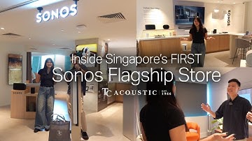 Inside Singapore’s First Sonos Flagship Store | TC Acoustic