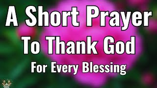 Lord, Thank You for Every Blessing I Often Forget 🙏 A Morning Prayer of Gratitude
