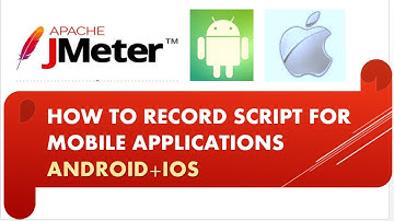 Jmeter Tutorial - How to record Jmeter script for Mobile Apps Load Test Mobile Apps