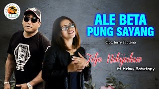 ALE BETA PUNG SAYANG - Helmy Sahetapy & Filjo Nikijuluw || Lagu Ambon Terbaik 2023