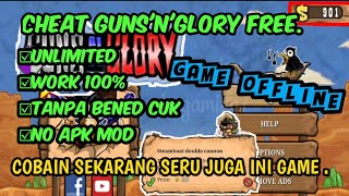 CHEAT GAME OFFLINE  GUNS'N'GLORY FREE TANPA RIBET | UNLIMITED | WORK 100% . screenshot 1