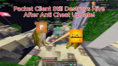 Packet Client Still Destroys Hive After Anti Cheat Update!