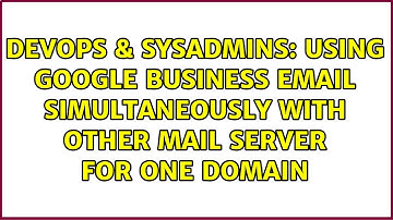 Using Google Business Email simultaneously with other mail server for one domain