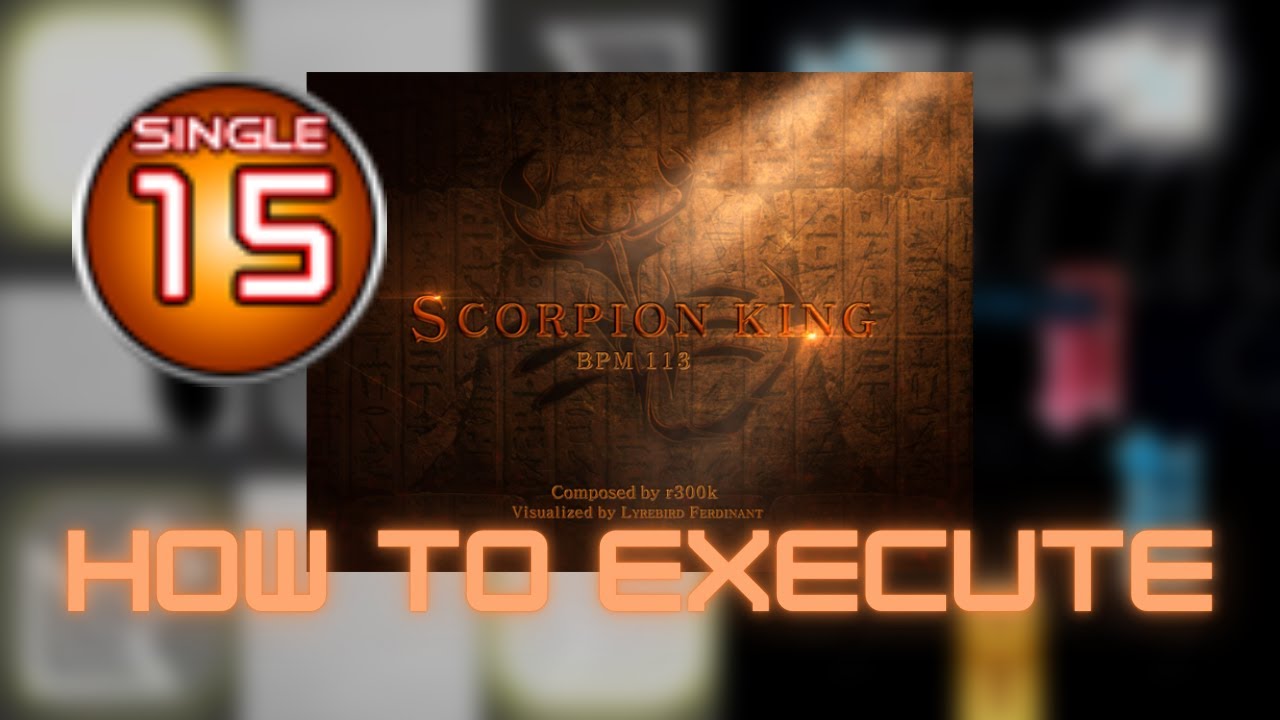 【PIU PRIME】Scorpion King S15 - How to execute