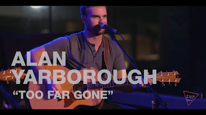 Alan Yarborough - Too Far Gone (SNP Songwriter Son...
