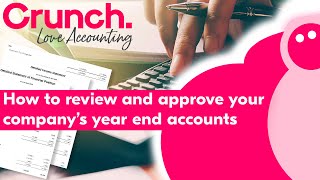 Reviewing and Approving your Year End Accounts | Crunch