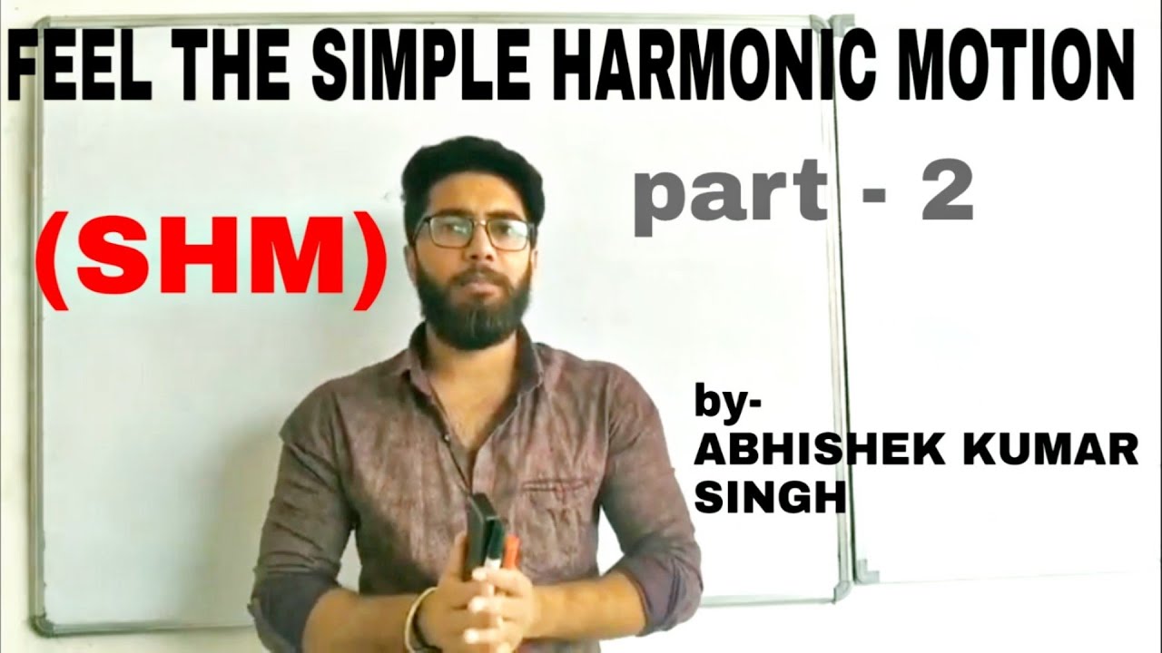 Simple harmonic motion ( part -2 ) - YouTube