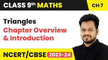 Triangles - Chapter Overview and Introduction | Class 9 Maths Chapter 7 | CBSE