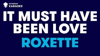 Roxette - It Must Have Been Love (Karaoke With Lyrics) @StingrayKaraoke screenshot 3