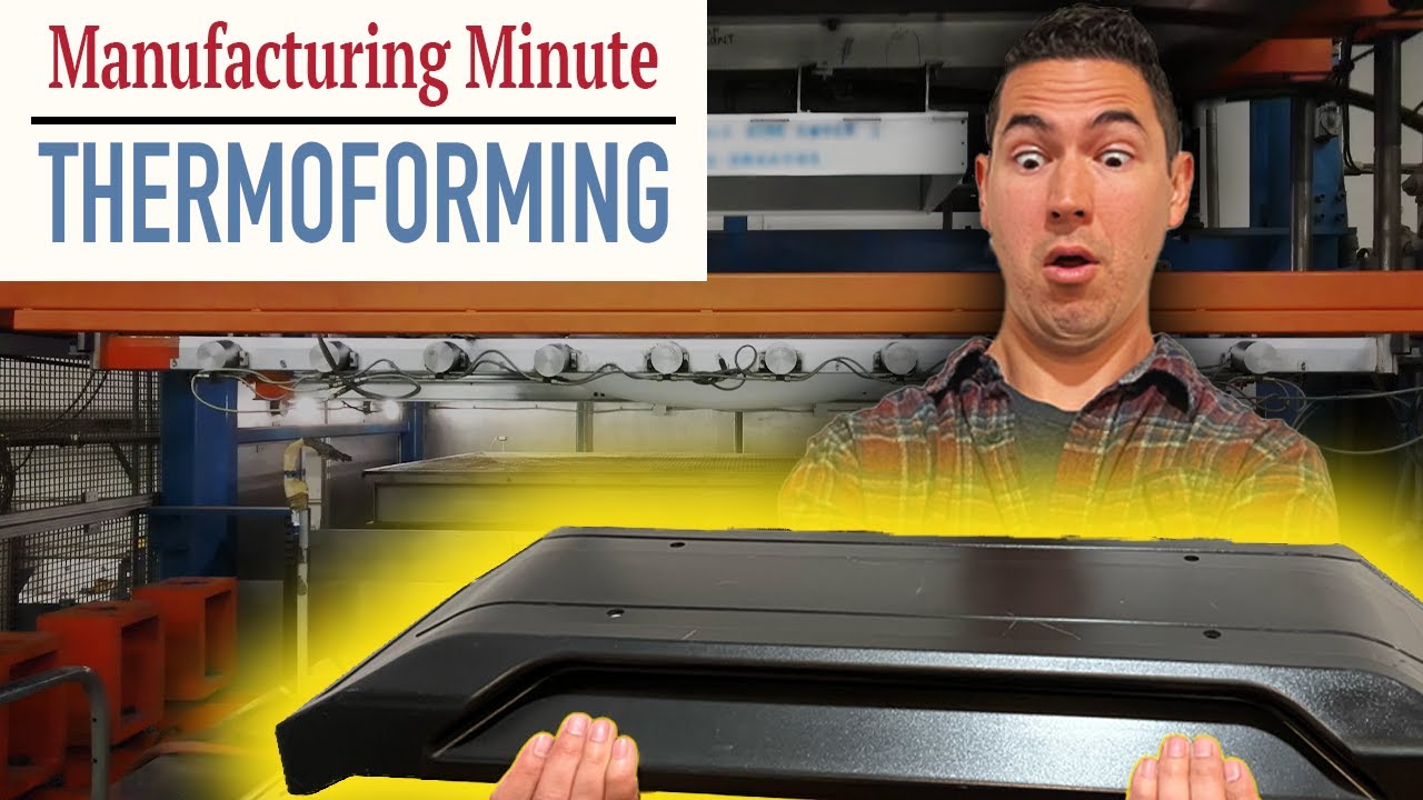 Manufacturing Minute: Vacuum Forming, Pressure Forming, and Thermoforming