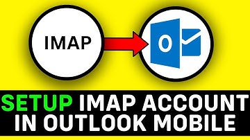 UPDATED 2025! How to Setup Imap Account in Outlook Mobile
