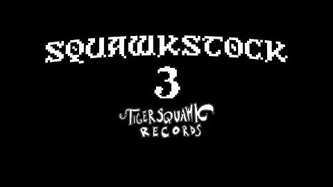 Squawkstock 3 online festival - 2/25/2023
