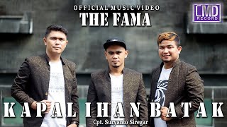 The Fama - Kapal Ihan Batak (Lagu Batak Terbaru 2022)  