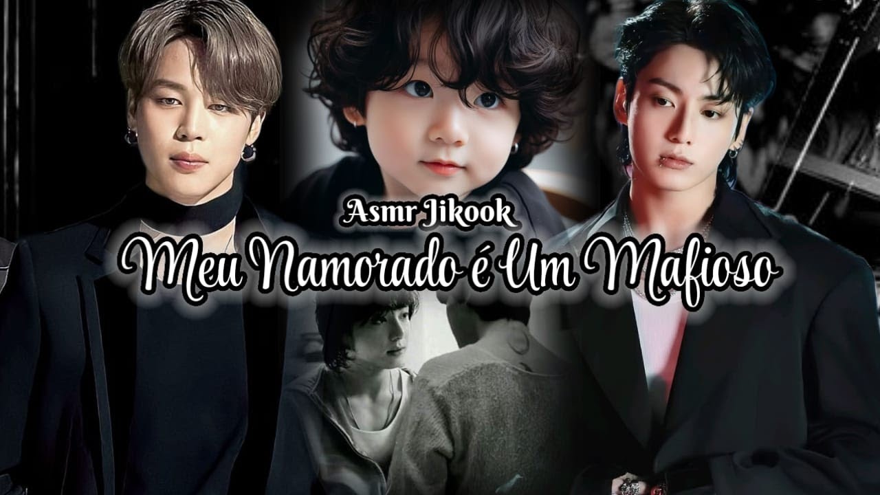~ Minissérie ~ JIKOOK: Meu namorado é um Mafioso 